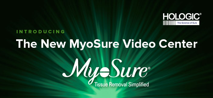 Introducing the New MyoSure Video Center